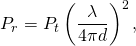 \begin{equation*}P_r = P_t \left( \frac{\lambda}{4\pi d} \right)^2,\end{equation*}